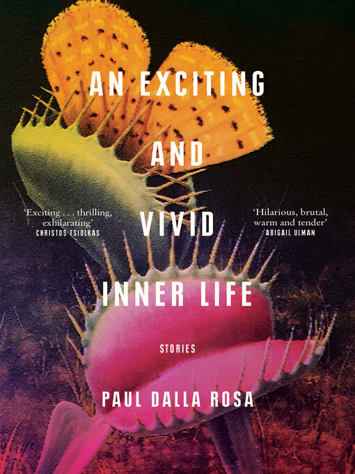 Title details for An Exciting and Vivid Inner Life by Paul Dalla Rosa - Available